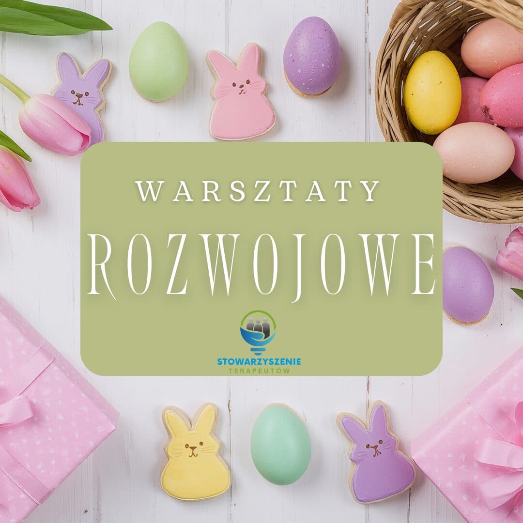 WIOSENNE WARSZTATY ROZWOJOWE
